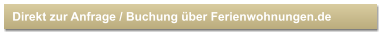 Direkt zur Anfrage / Buchung ber Ferienwohnungen.de