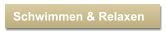 Schwimmen & Relaxen