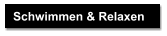 Schwimmen & Relaxen